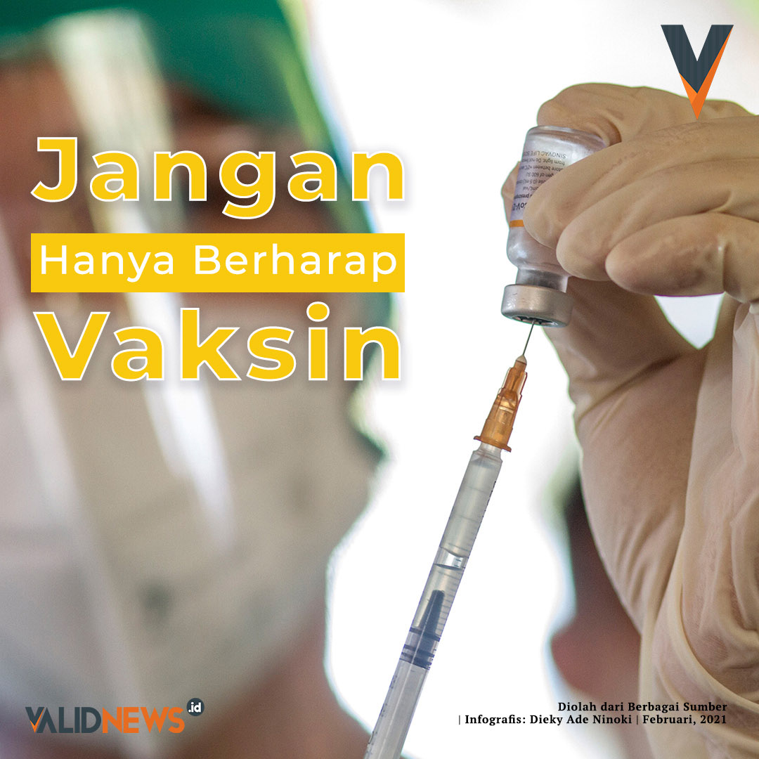 Jangan Hanya Berharap Vaksin